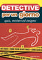 Detective per un giorno::Quiz, misteri ed enigmi