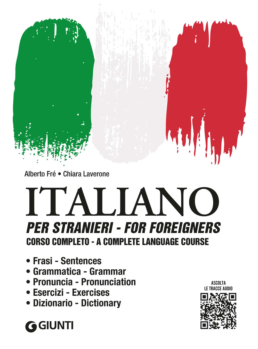 Italiano per stranieri - For Foreigners- Corso completo- A complete Language Course  con tracce audio::Frasi - Sentences • Grammatica - Grammar • Pronuncia - Pronunciation • Esercizi - Exercises • Dizionario - Dictionary