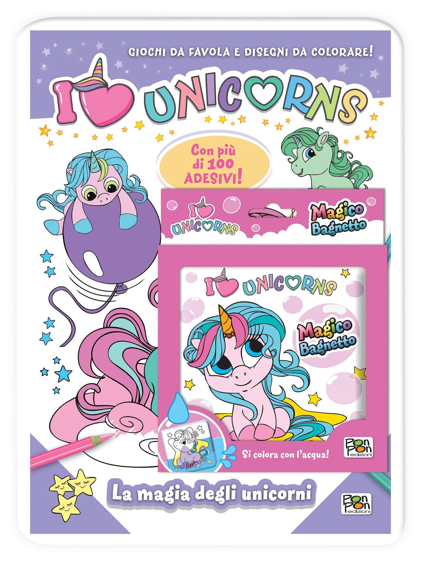 I Love Unicorns. Activity con gadget. La magia degli unicorni + Magico bagnetto