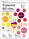 Il piacere del vino::Come imparare a bere meglio - Nuova edizione