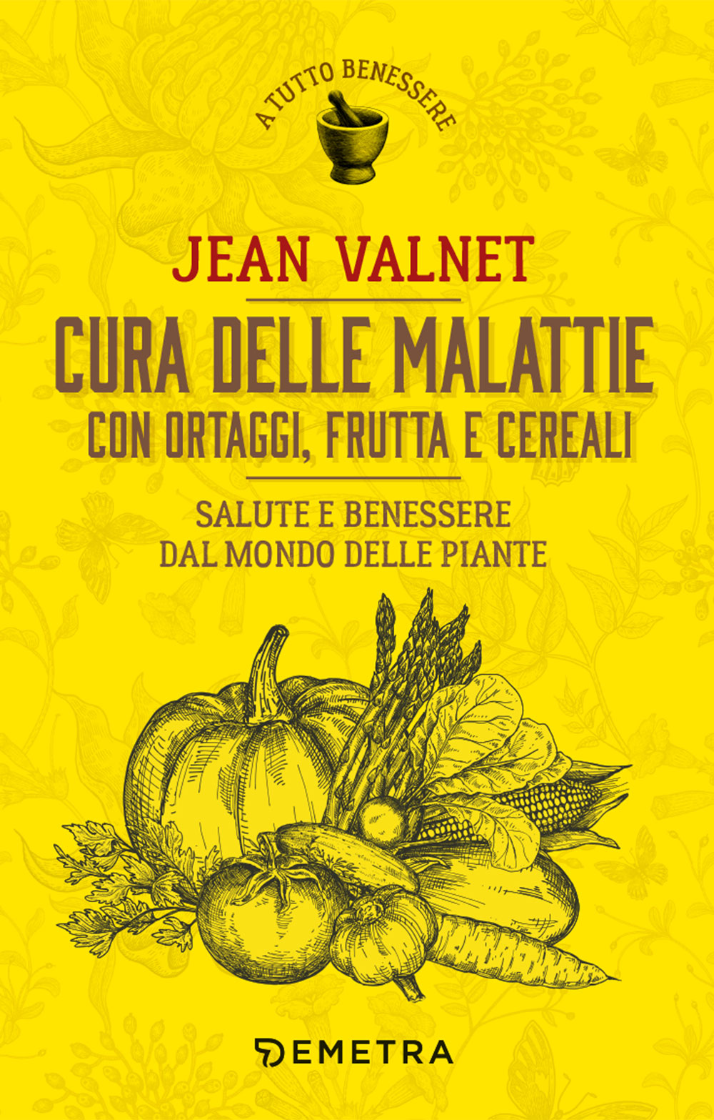 Cura delle malattie con ortaggi, frutta e cereali