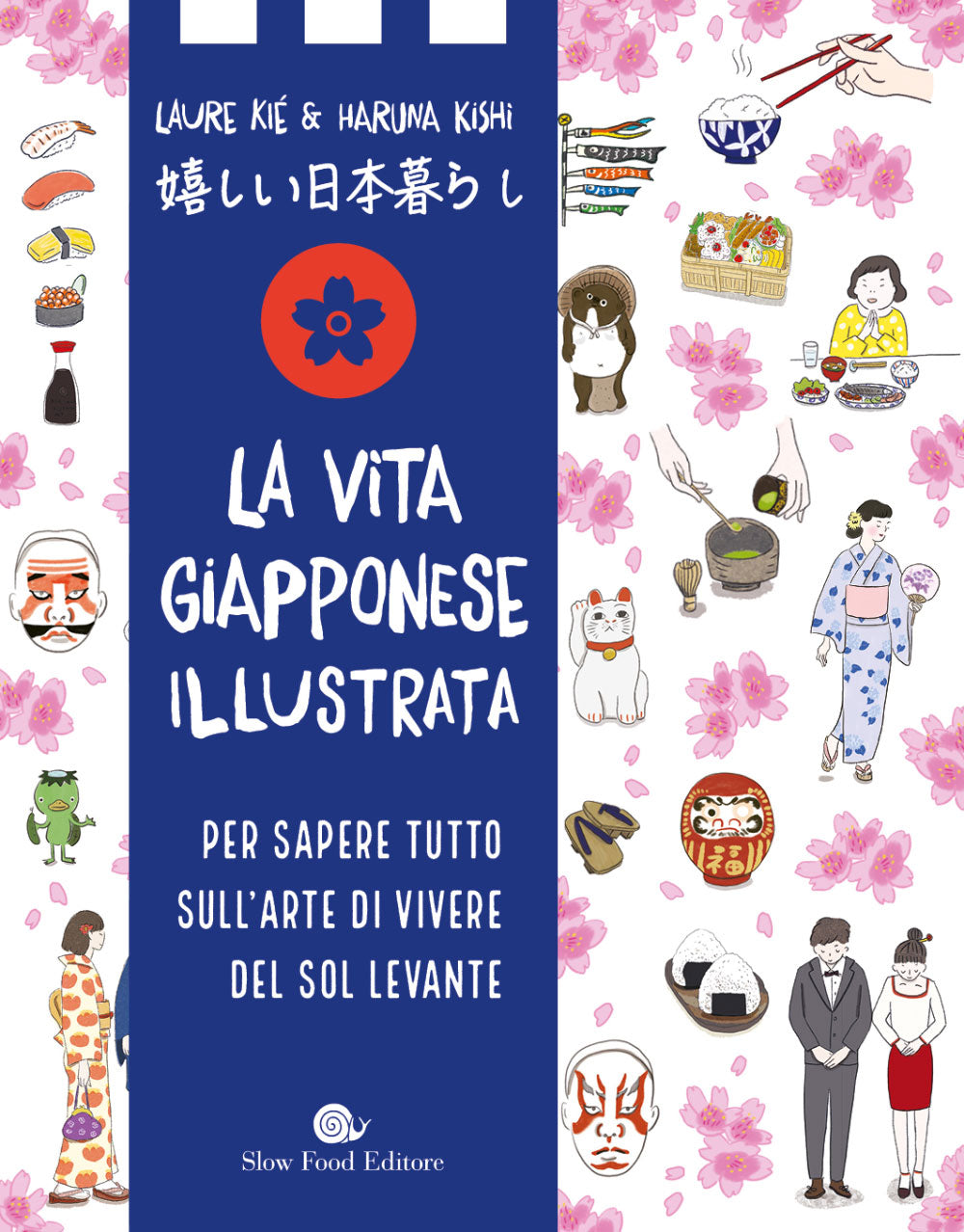 La vita giapponese illustrata::Per sapere tutto sull'arte di vivere del Sol Levante