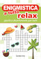 Enigmistica a tutto relax::Giochi e divertimento per tutti