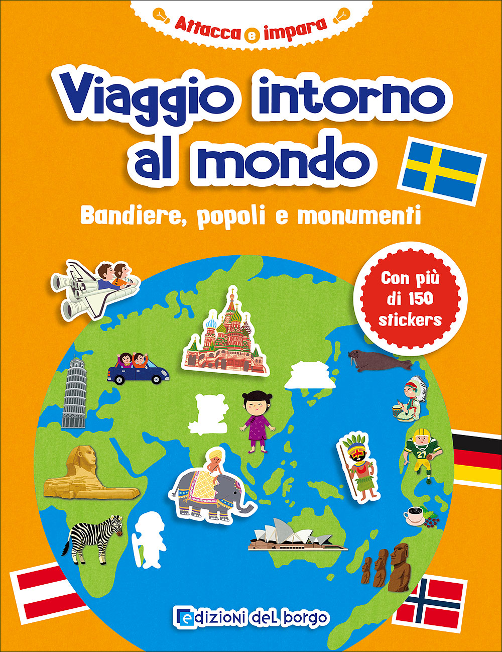 Viaggio intorno al mondo::Bandiere, popoli e monumenti