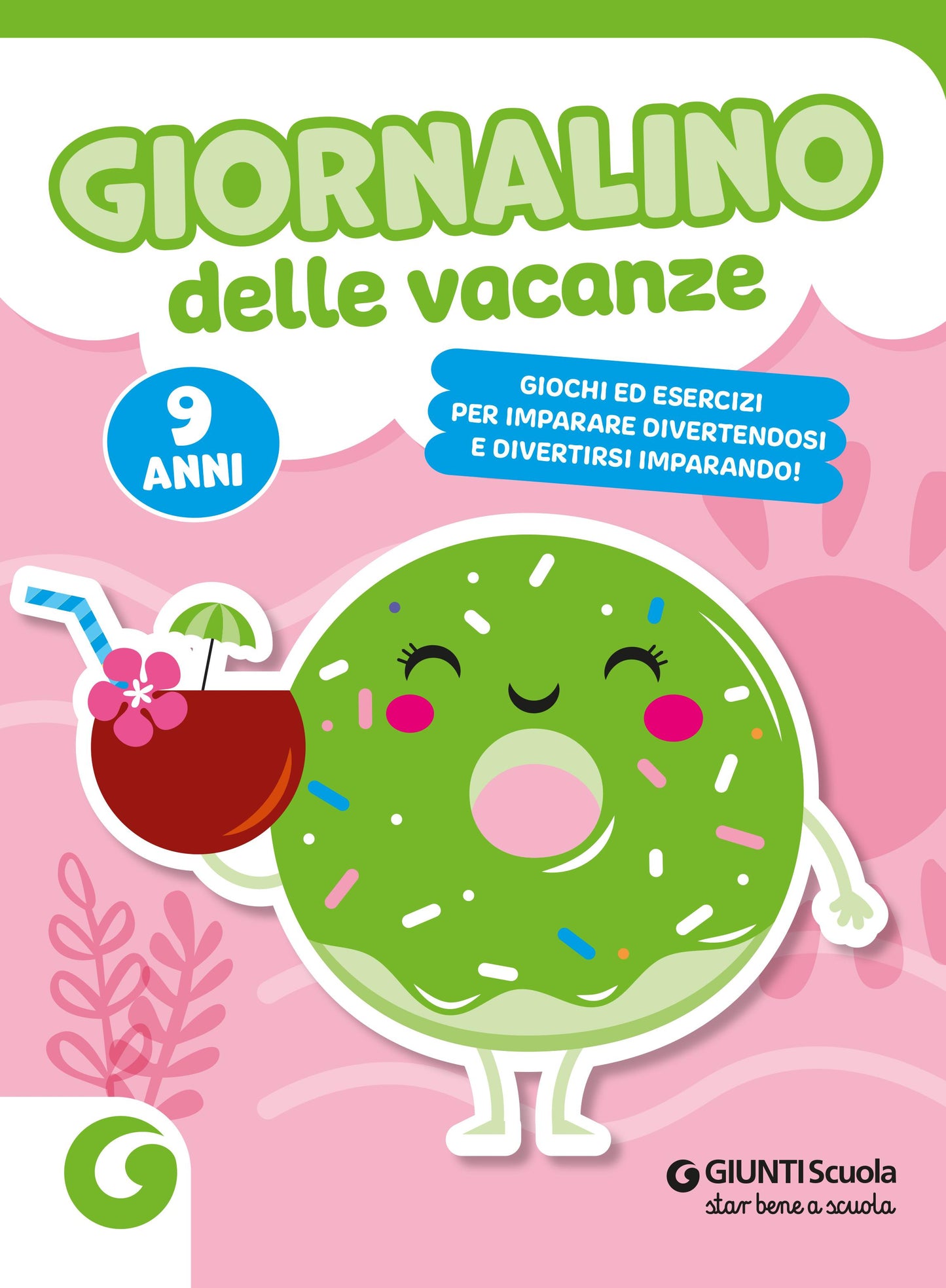 Giornalino delle vacanze - 9 anni::Giochi ed esercizi per imparare divertendosi e divertirsi imparando.