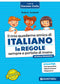 IL MIO QUADERNO AMICO DI ITALIANO::Le regole sempre a portata di mano