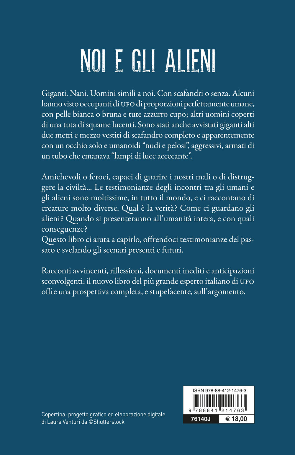 Noi e gli alieni::Incontri passati, presenti e futuri