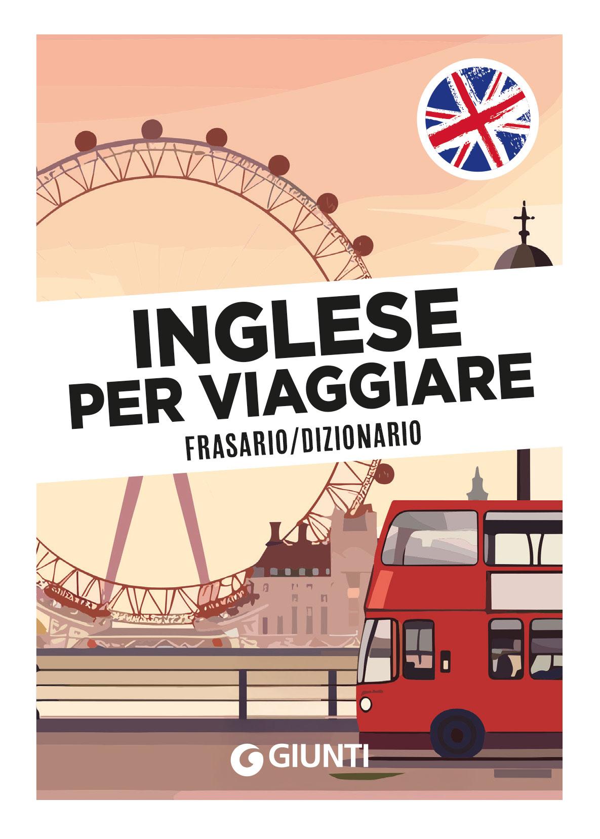 INGLESE PER VIAGGIARE::Frasario/Dizionario
