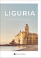 LIGURIA. TRA MARE E MONTAGNA::TRA MARE E MONTAGNA