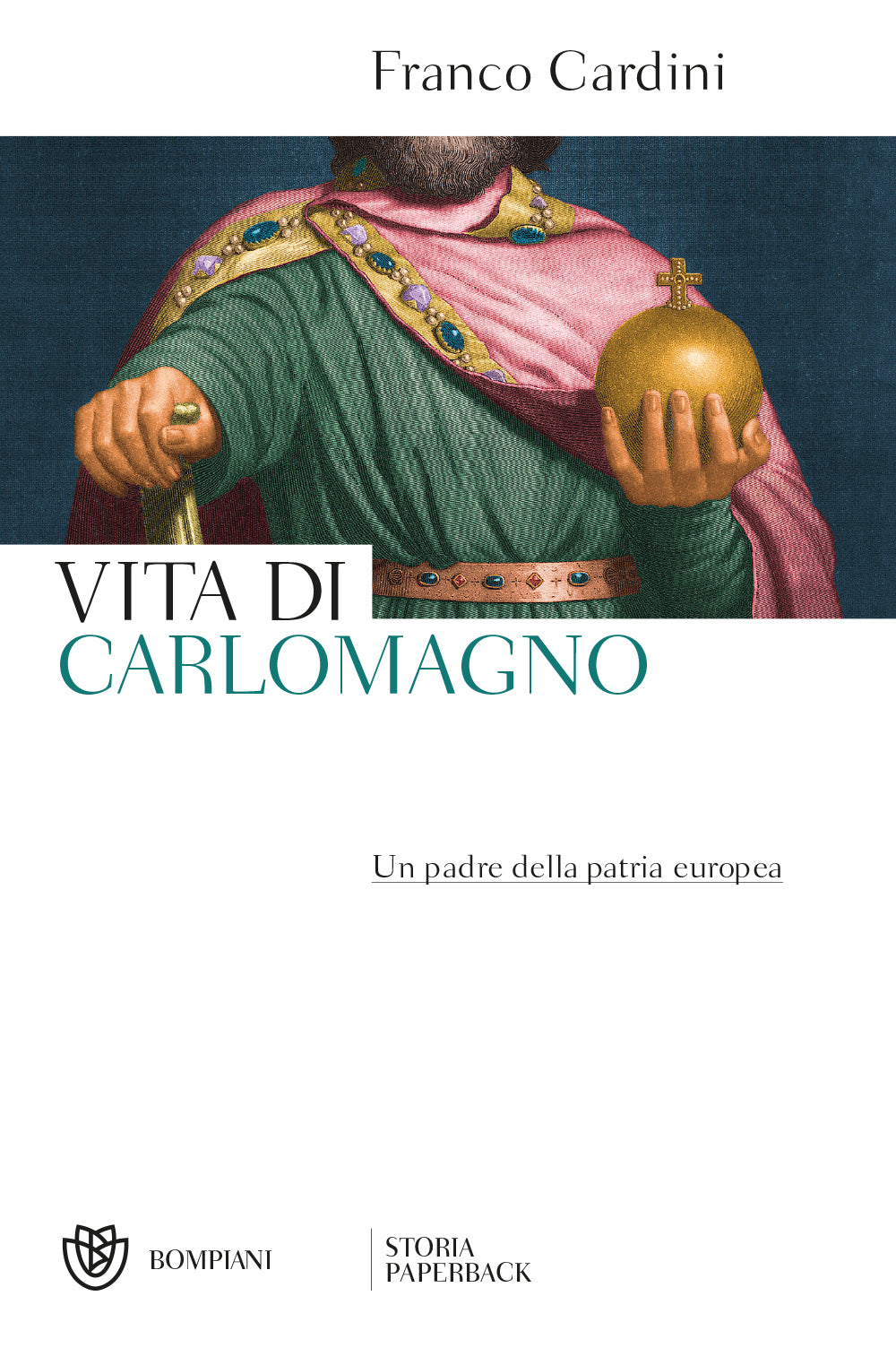 Vita di Carlomagno::Un padre della patria europea