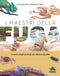 I maestri della fuga