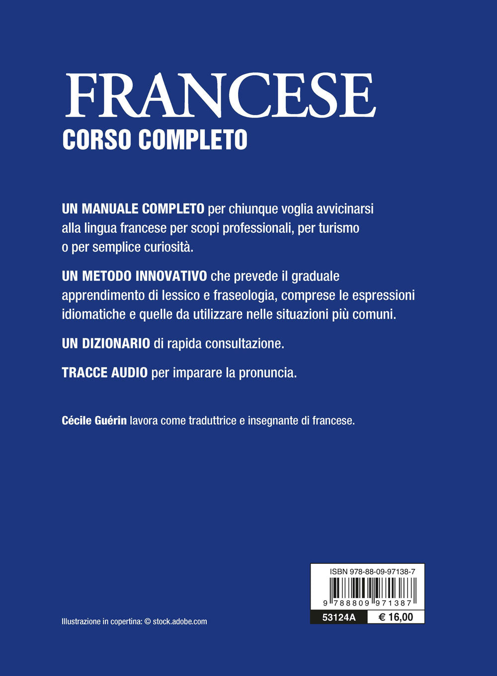 Francese. Corso completo con tracce audio::Frasi per ogni situazione • Grammatica e sintassi • Pronuncia • Dizionario