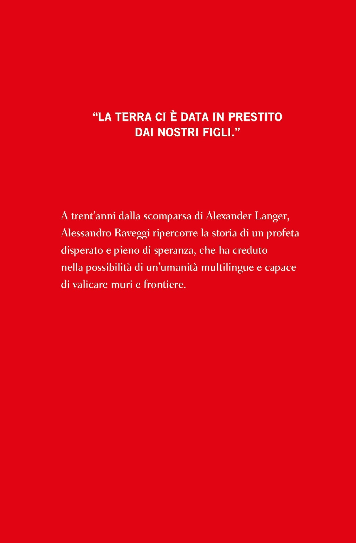 Continuate in ciò che è giusto::Storia di Alexander Langer