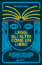 Leggi gli altri come un libro::Il metodo infallibile per capire cosa pensa chi hai di fronte