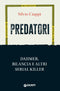 Predatori::Dahmer, Bilancia e altri serial killer