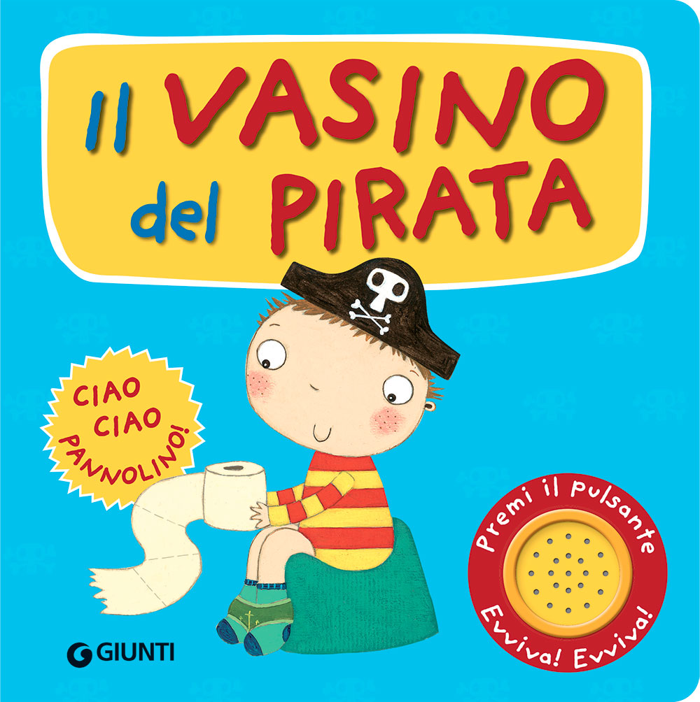 Il vasino del pirata::Premi il pulsante Evviva! Evviva!