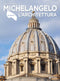 Michelangelo l'architettura