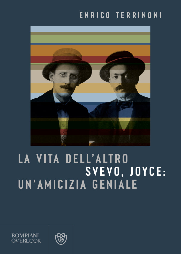 La vita dell'altro::Svevo, Joyce: un'amicizia geniale