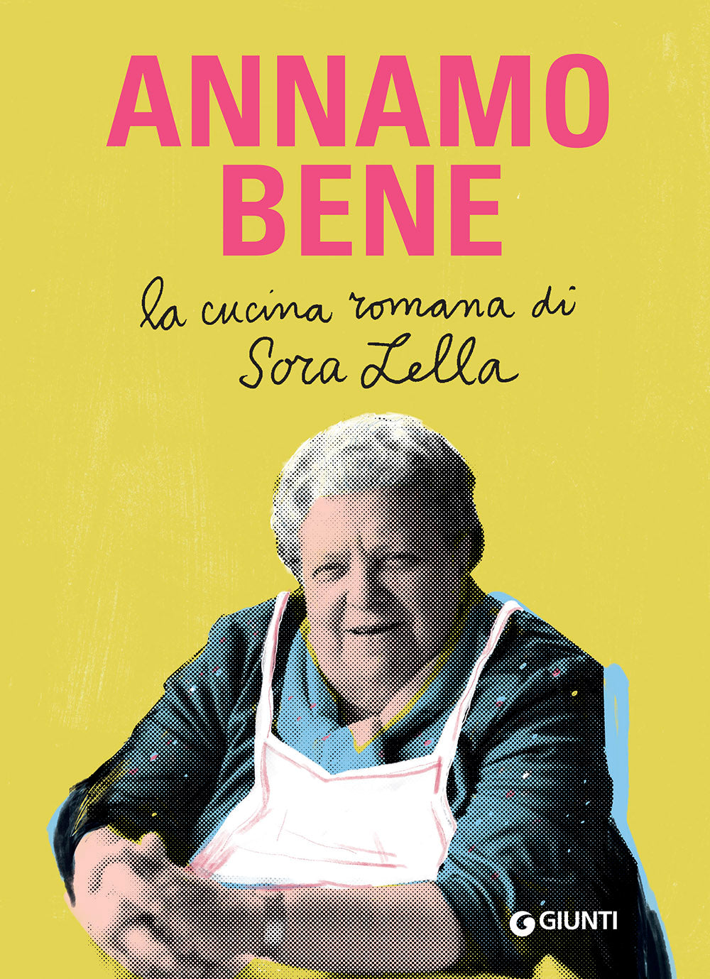 Annamo bene::La cucina romana di Sora Lella