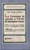 La Scienza in cucina e l'Arte di mangiar bene::Manuale pratico per le famiglie compilato da Pellegrino Artusi - 790 ricette e in Appendice ''La cucina per gli stomachi deboli''