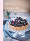 Le stagioni della pasticceria::200 ricette dolci e salate