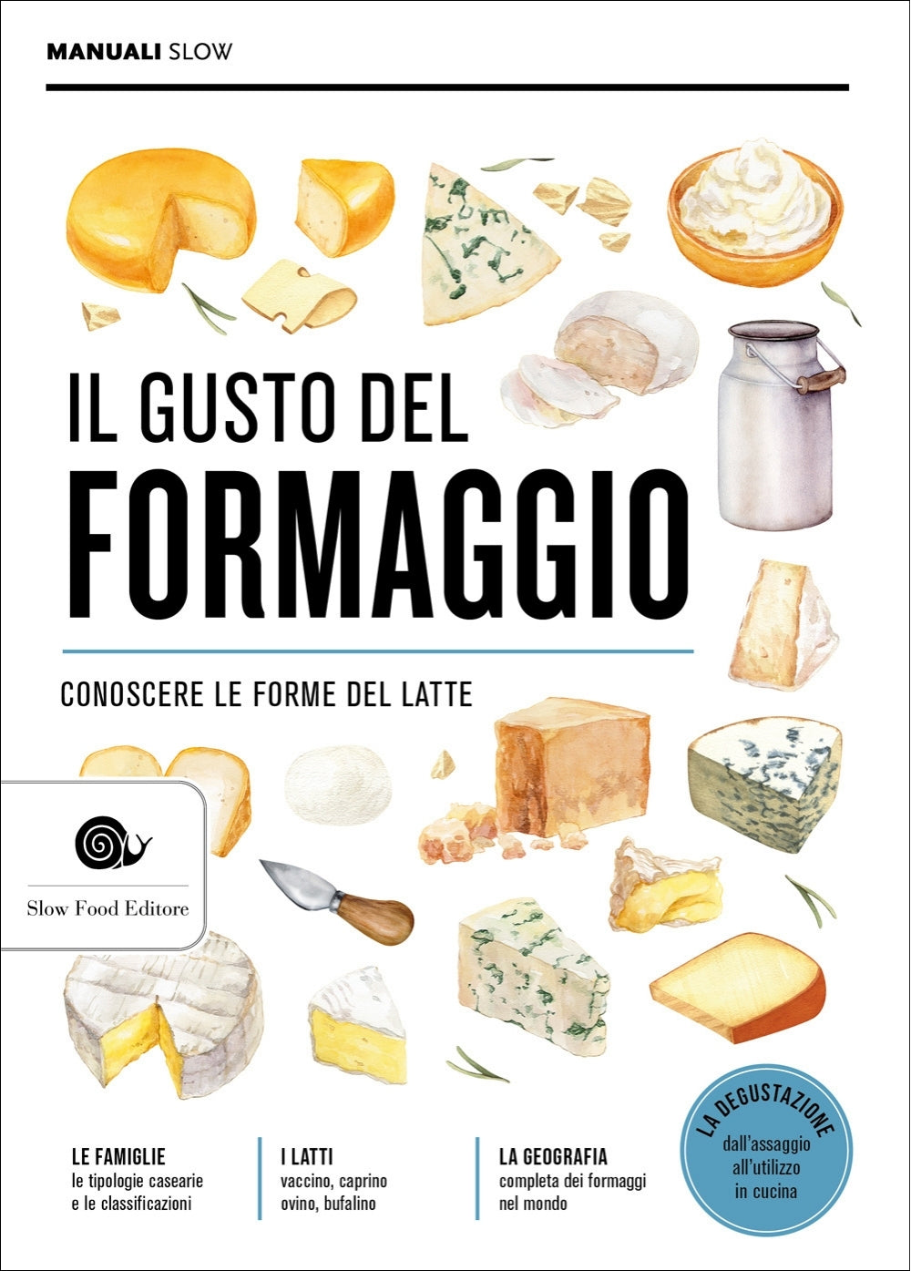 IL GUSTO DEL FORMAGGIO::CONOSCERE LE FORME DEL LATTE