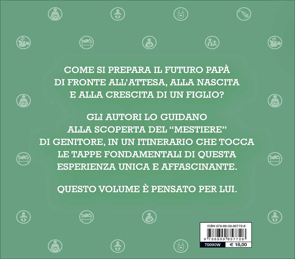 Sarò padre::Desiderare, accogliere, saper crescere un figlio