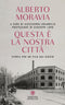 Questa è la nostra città::Storia per un film mai girato
