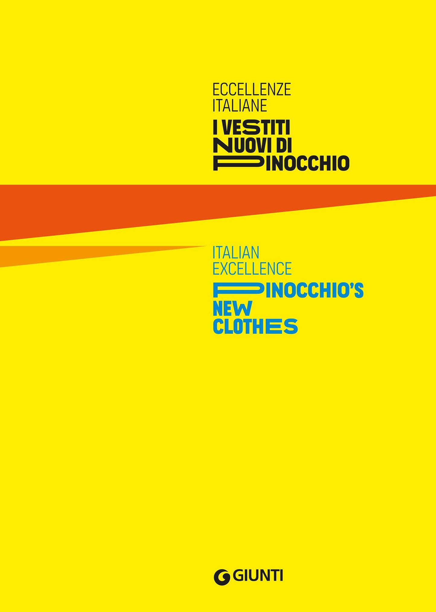 Eccellenze italiane. I vestiti nuovi di Pinocchio::Italian Excellence. Pinocchio's New Clothes