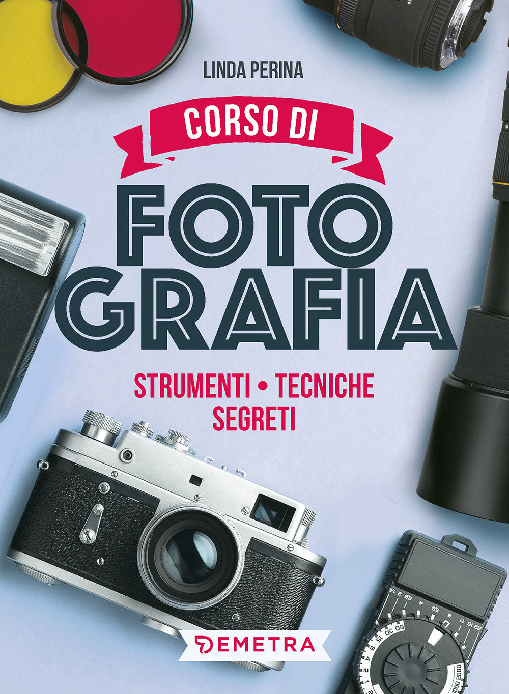 Corso di fotografia::Strumenti, tecniche, segreti