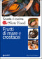 Frutti di mare e crostacei