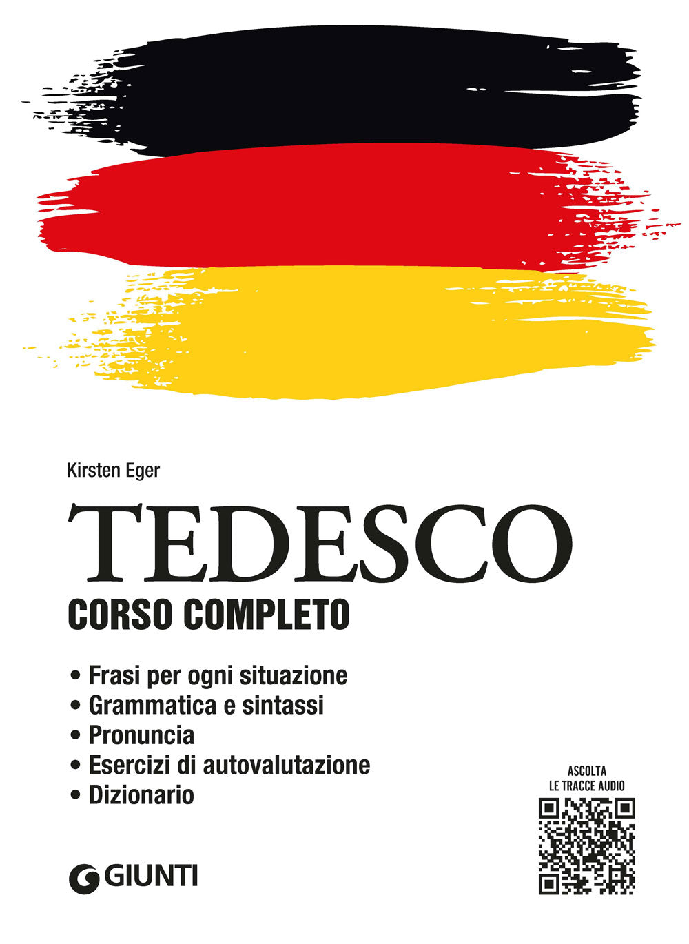 Tedesco. corso completo con tracce audio::Frasi per ogni situazione - Grammatica e sintassi - Pronuncia - Esercizi di autovalutazione - Dizionario