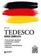 Tedesco. corso completo con tracce audio::Frasi per ogni situazione - Grammatica e sintassi - Pronuncia - Esercizi di autovalutazione - Dizionario