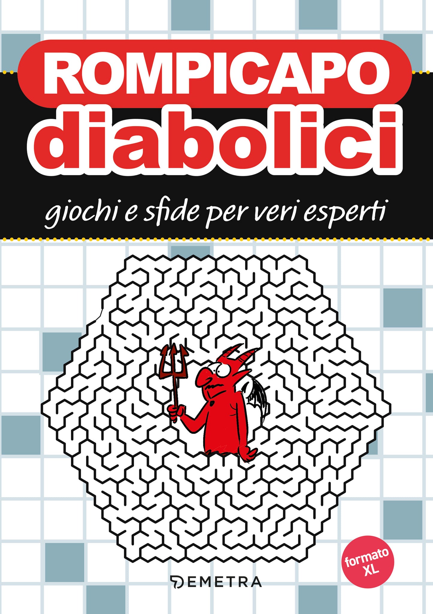 Rompicapo diabolici::Giochi e sfide per veri esperti
