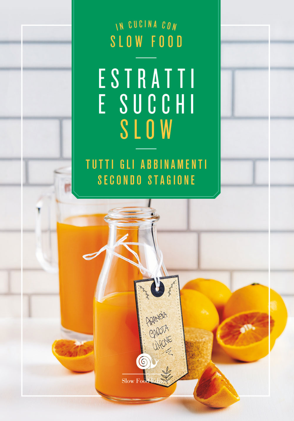 Estratti e succhi slow::Tutti gli abbinamenti secondo stagione