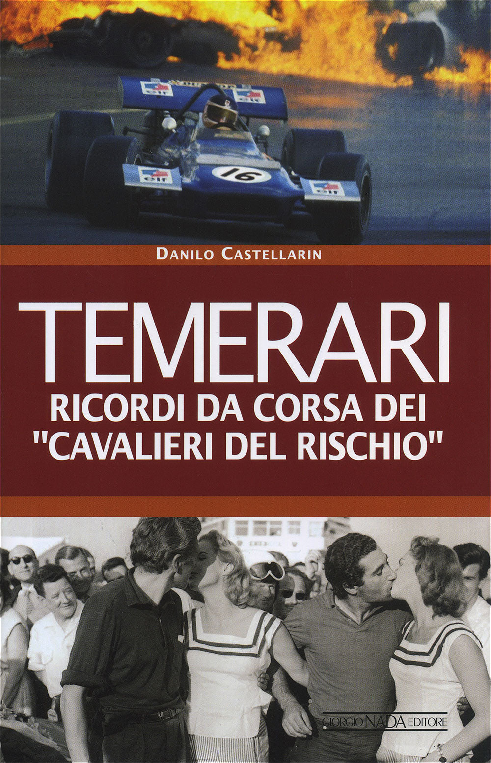 Temerari::Ricordi da corsa dei ''Cavalieri del rischio''