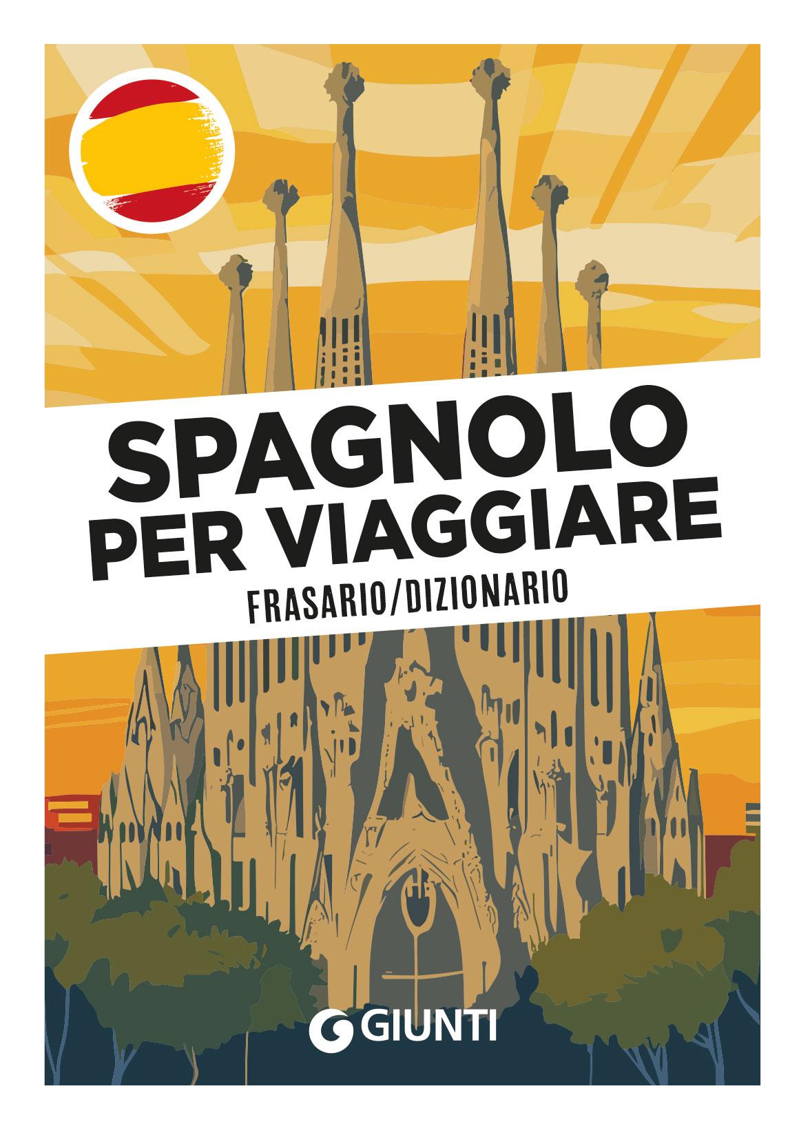 SPAGNOLO PER VIAGGIARE::Frasario/Dizionario