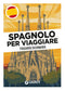 SPAGNOLO PER VIAGGIARE::Frasario/Dizionario