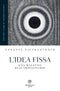L'idea fissa::Una malattia dell'immaginario