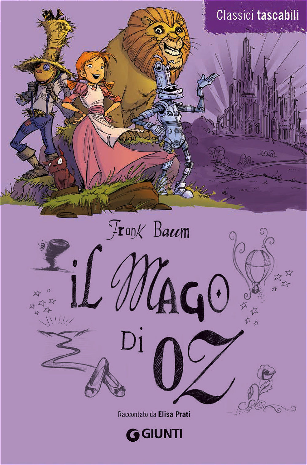 Il Mago di Oz::Raccontato da Elisa Prati