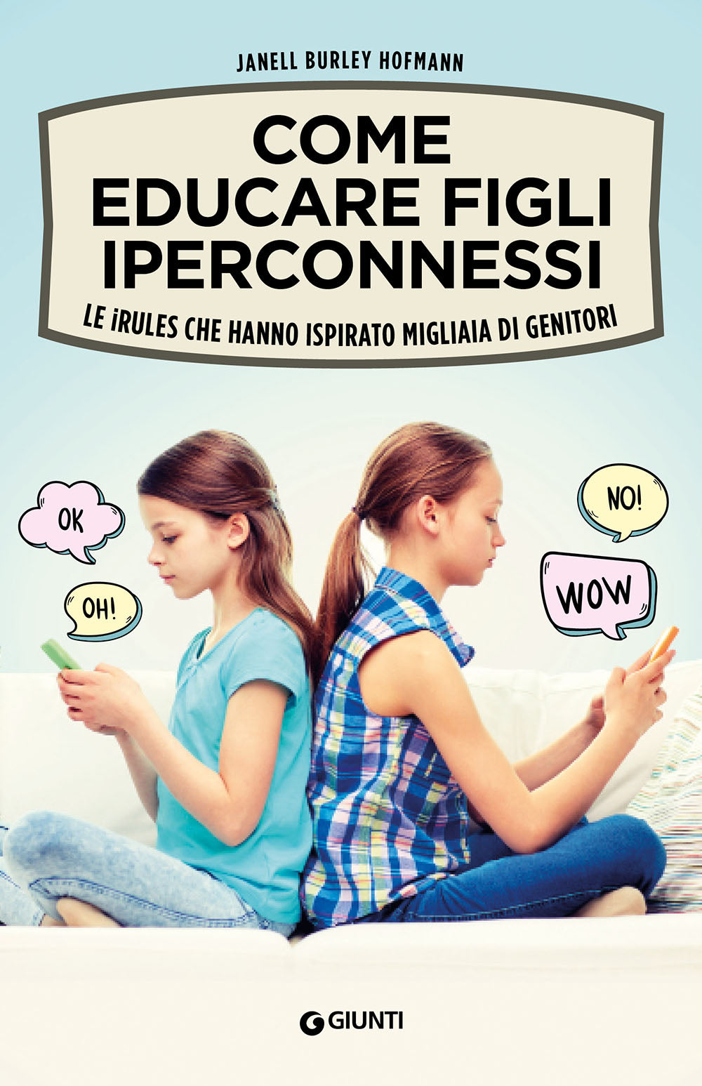 Come educare figli iperconnessi ::Le iRules che hanno ispirato migliaia di genitori