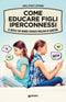 Come educare figli iperconnessi ::Le iRules che hanno ispirato migliaia di genitori