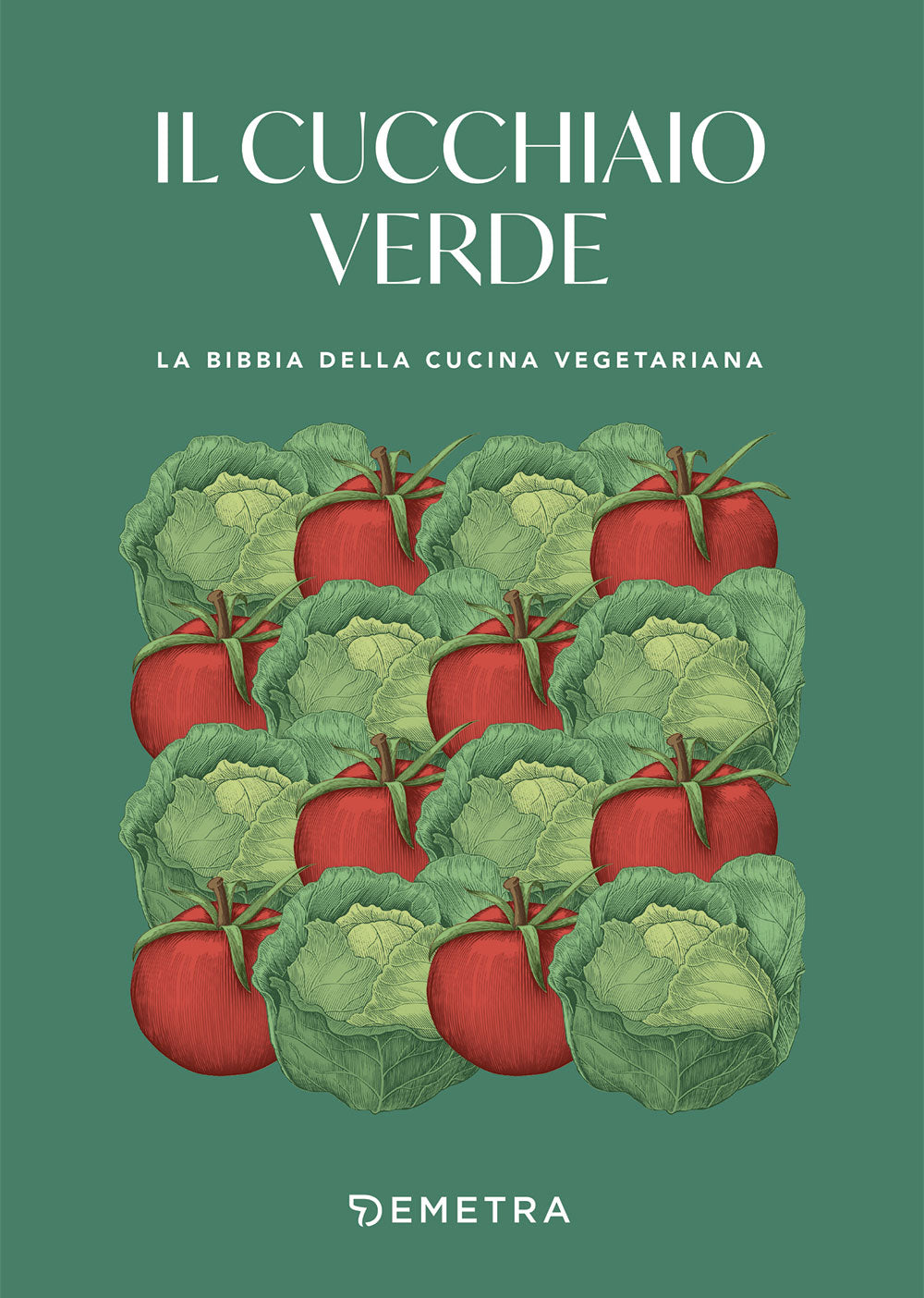 Il Cucchiaio verde::La bibbia della cucina vegetariana