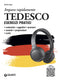 Tedesco. Esercizi pratici con tracce audio::Sostantivi, aggettivi, pronomi, avverbi, preposizioni, verbi