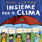 Insieme per il clima::E tu cosa puoi fare?