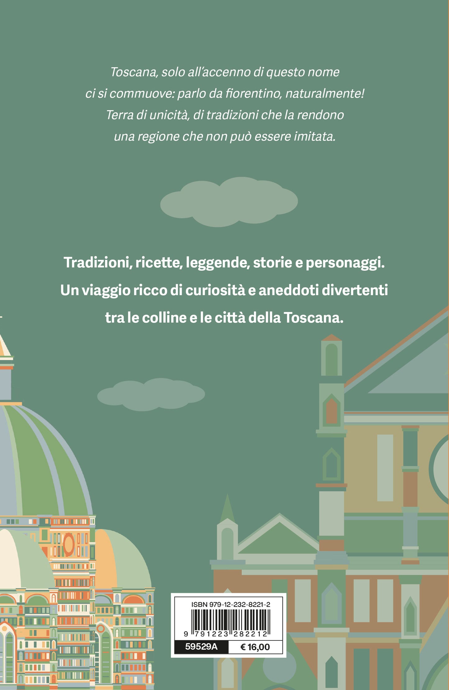 C'era una volta in Toscana::Storie, tradizioni e leggende dalla regione più ganza d'Italia