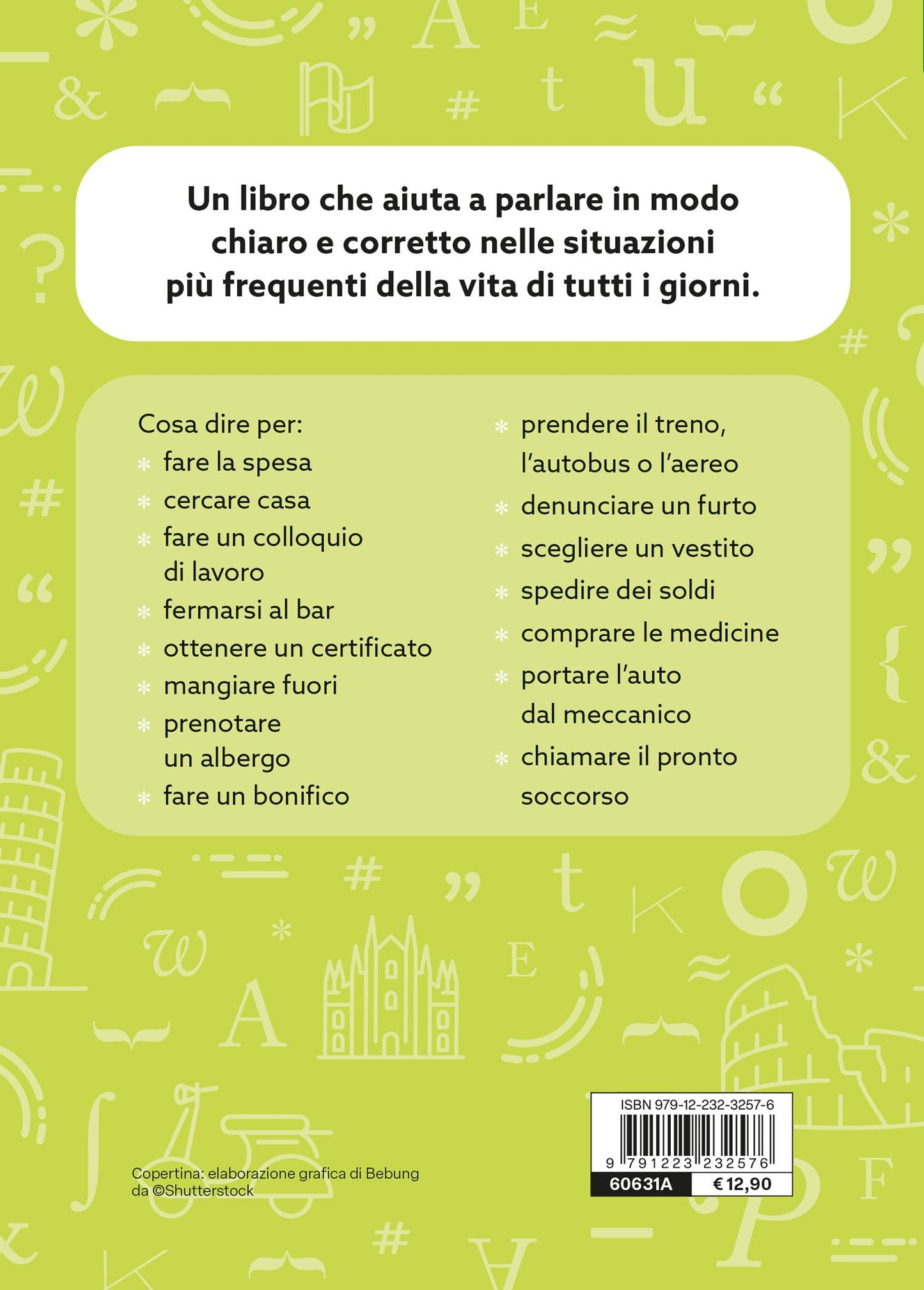 Come si dice?::Imparare a comunicare in tutte le situazioni della vita quotidiana
