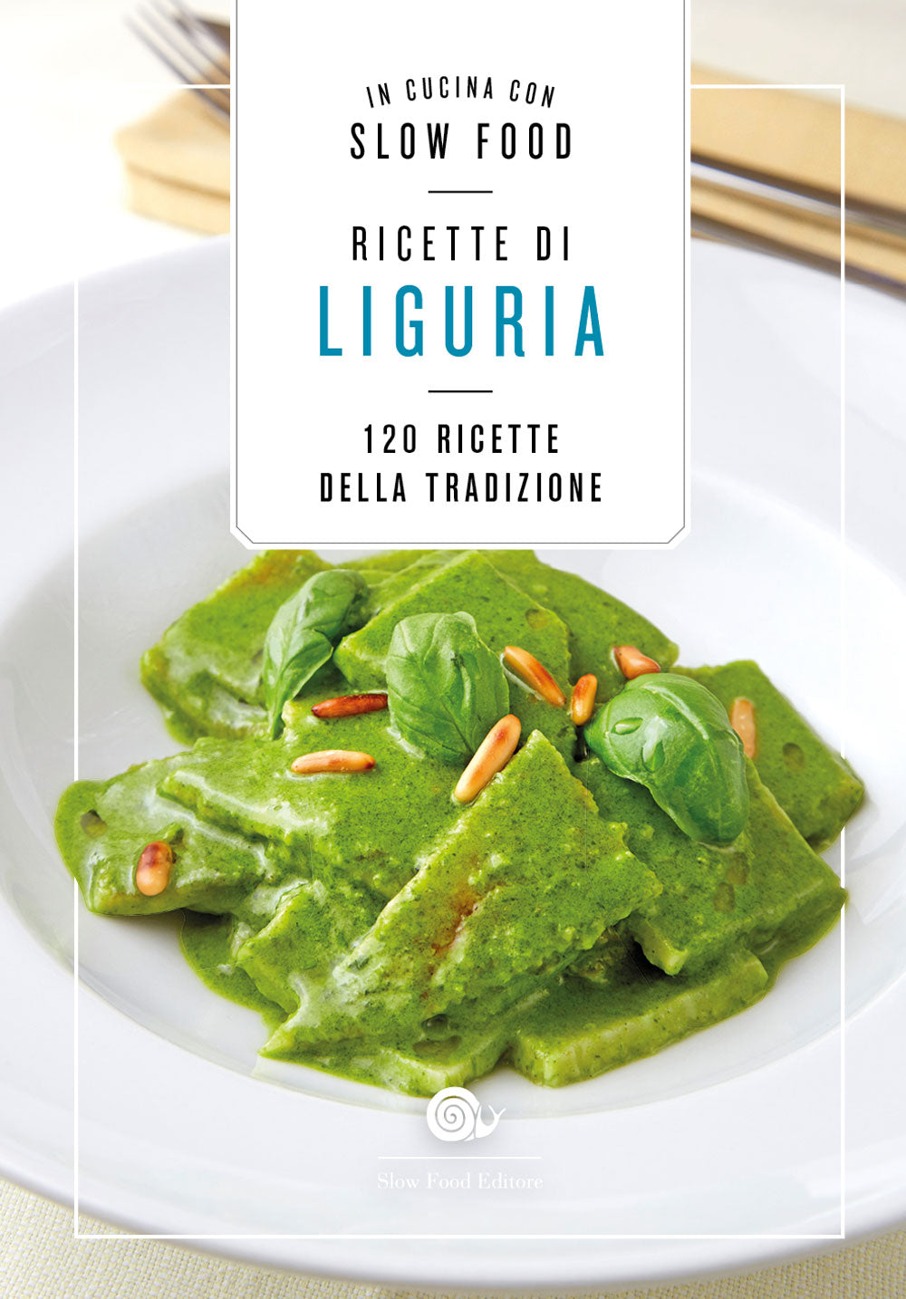 Ricette di Liguria::120 ricette della tradizione