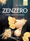 Zenzero::come usalo e cucinarlo