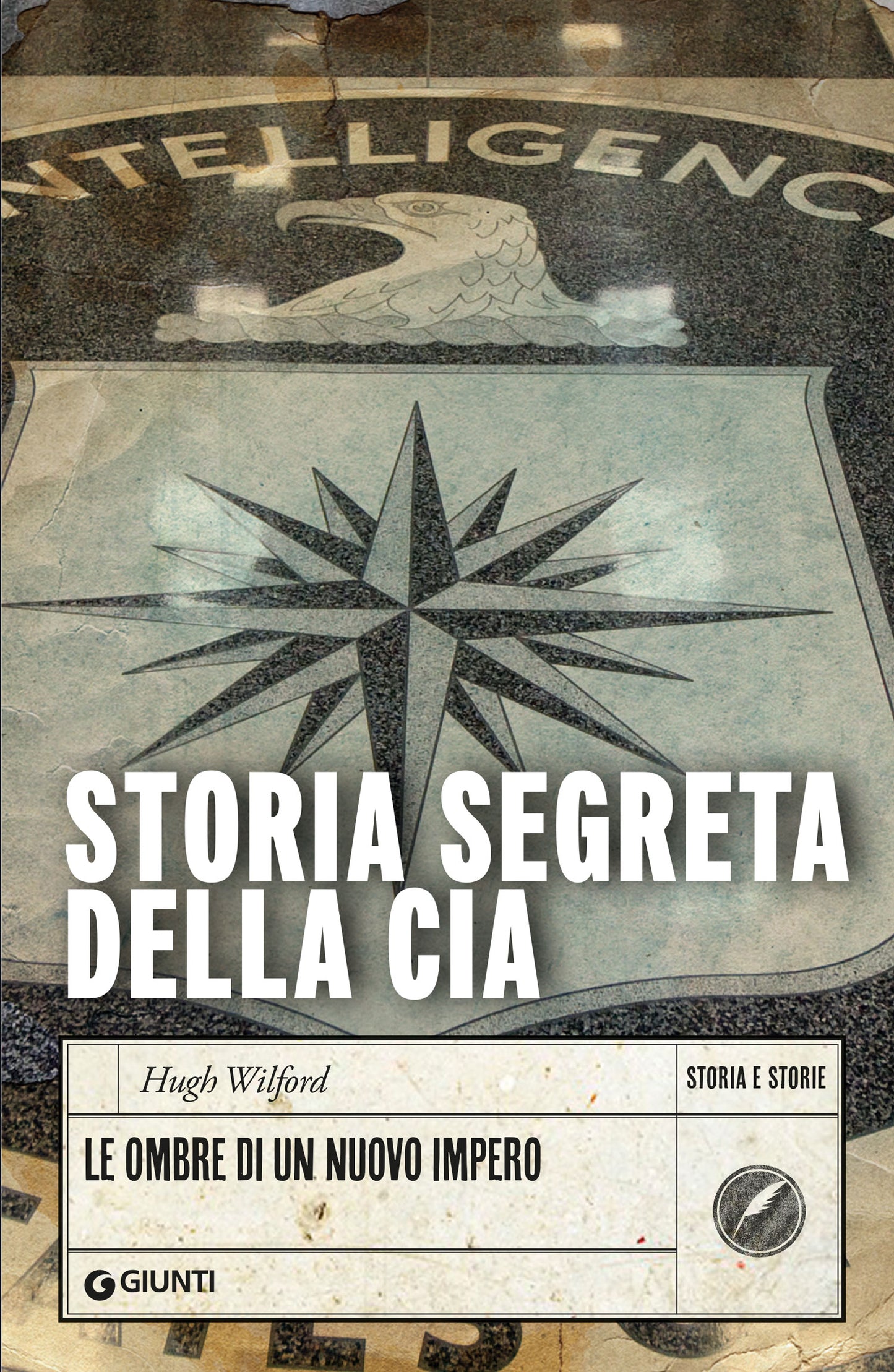 Storia segreta della CIA::Le ombre di un nuovo impero